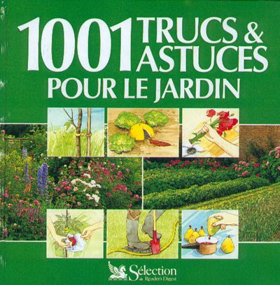 1001 TRUCS ET ASTUCES POUR LE JARDIN